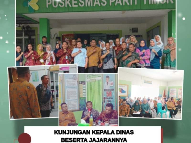 Kunjungan Kepala Dinas Kesehatan Kabupaten Kubu Raya Beserta Jajarannya Ke Puskesmas Parit Timur 