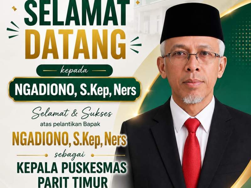 SELAMAT DATANG DAN SELAMAT BERGABUNG DI PUSKESMAS PARIT TIMUR 